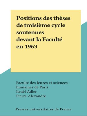 cover image of Positions des thèses de troisième cycle soutenues devant la Faculté en 1963